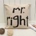 Mr Right Mrs Always Right Creative Signature Cotton Linen Pillow Cover Bed Sofa Car Pillowcase