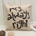 Mr Right Mrs Always Right Creative Signature Cotton Linen Pillow Cover Bed Sofa Car Pillowcase